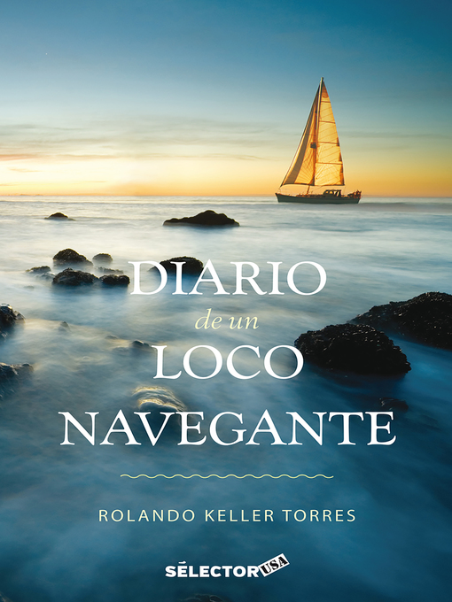 Title details for Diario de un loco navegante by Rolando Keller Torres - Available